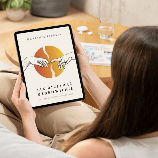 Marcin Zieliński - Jak utrzymać uzdrowienie (Ebook) - obrazek 2